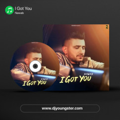 Nawab released his/her new Punjabi song I Got You