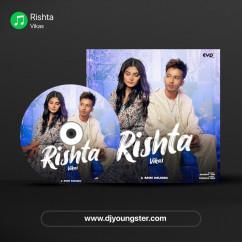 Vikas released his/her new Punjabi song Rishta