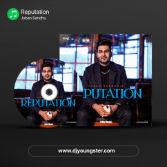 Joban Sandhu released his/her new Punjabi song Reputation