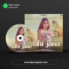 Neetu Bhalla released his/her new Punjabi song Nahi Jana