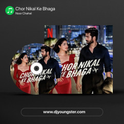 Noor Chahal released his/her new album song Chor Nikal Ke Bhaga