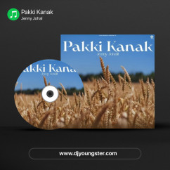 Jenny Johal released his/her new Punjabi song Pakki Kanak