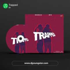 Bir released his/her new Punjabi song Trapped