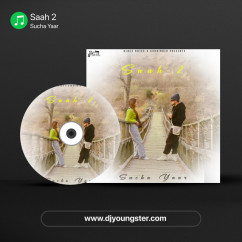 Sucha Yaar released his/her new Punjabi song Saah 2