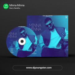Garry Sandhu released his/her new Punjabi song Minna Minna