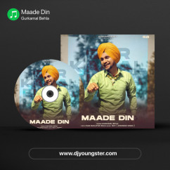 Gurkamal Behla released his/her new Punjabi song Maade Din