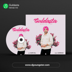 Mehtab Virk released his/her new Punjabi song Guldasta