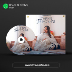 Sarghi released his/her new Punjabi song Chann Di Roshni