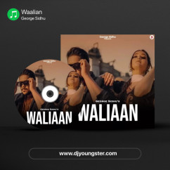 George Sidhu released his/her new Punjabi song Waalian