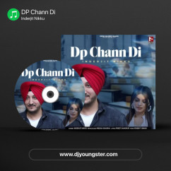 Inderjit Nikku released his/her new Punjabi song DP Chann Di