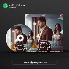 Jassie Gill released his/her new Punjabi song Door Hova Gey