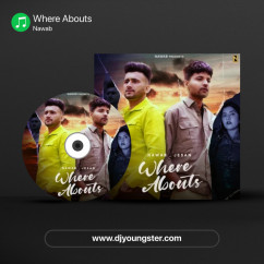 Where Abouts song Lyrics by Nawab
