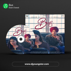 Ekam Chanoli released his/her new Punjabi song Bus