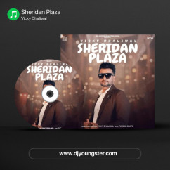 Vicky Dhaliwal released his/her new Punjabi song Sheridan Plaza