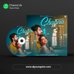 Yasser Desai released his/her new Punjabi song Channa Ve