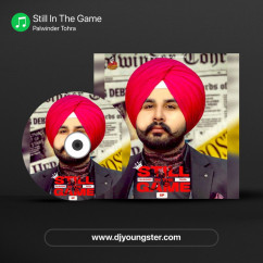 Palwinder Tohra released his/her new album song Still In The Game