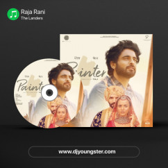 The Landers released his/her new Punjabi song Raja Rani