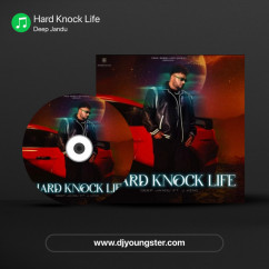 Deep Jandu released his/her new Punjabi song Hard Knock Life