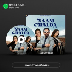 Sheera Jasvir released his/her new Punjabi song Naam Chalda