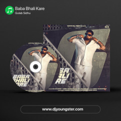 Baba Bhali Kare song download by Gulab Sidhu