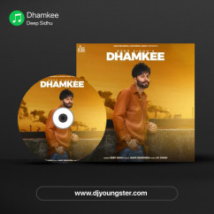 Deep Sidhu released his/her new Punjabi song Dhamkee