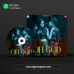 Oh God song download by Kambi Rajpuria