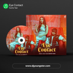 Sucha Yaar released his/her new Punjabi song Eye Contact