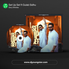 Gavy Dhindsa released his/her new Punjabi song Set Up Set ft Gulab Sidhu