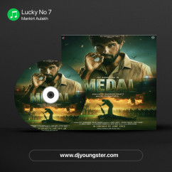 Lucky No 7 song download by Mankirt Aulakh