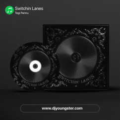 Switchin Lanes song download by Tegi Pannu