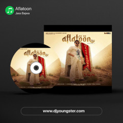 Aflatoon song download by Jass Bajwa