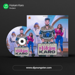 Gunjazz released his/her new Punjabi song Hukam Karo