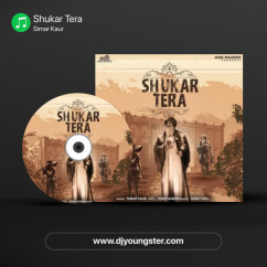 Simar Kaur released his/her new Punjabi song Shukar Tera