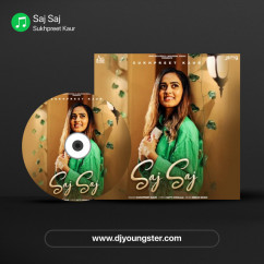 Sukhpreet Kaur released his/her new Punjabi song Saj Saj