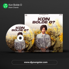 Ekam Chanoli released his/her new Punjabi song Kon Bolde O
