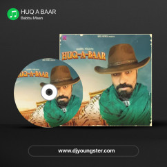 HUQ A BAAR song download by Babbu Maan