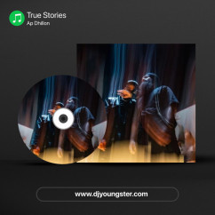 True Stories song download by Ap Dhillon