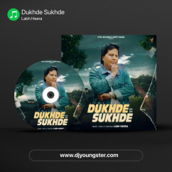 Labh Heera released his/her new Punjabi song Dukhde Sukhde