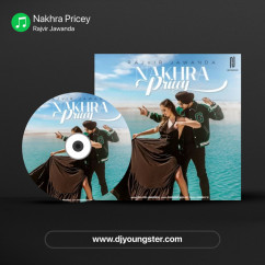 Rajvir Jawanda released his/her new Punjabi song Nakhra Pricey