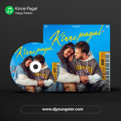 Happy Raikoti released his/her new Punjabi song Kinne Pagal