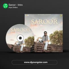 Arjan Dhillon released his/her new Punjabi song Saroor - Intro