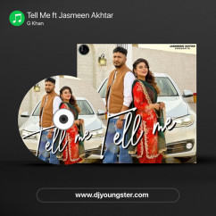 Tell Me ft Jasmeen Akhtar song Lyrics by G Khan