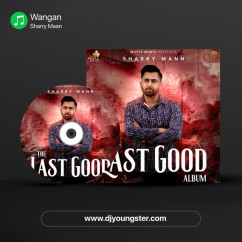 Sharry Maan released his/her new Punjabi song Wangan