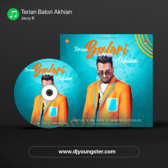 Jazzy B released his/her new Punjabi song Terian Balori Akhian