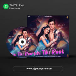 Prince Narula released his/her new Punjabi song Tiki Tiki Raat