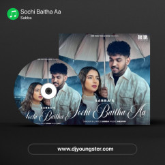 Sabba released his/her new Punjabi song Sochi Baitha Aa