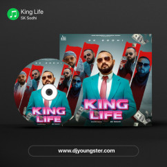 King Life song Lyrics by SK Sodhi