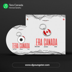 Tera Canada song Lyrics by Himmat Sandhu