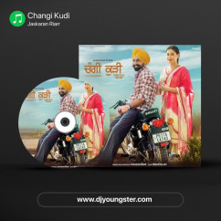 Jaskaran Riarr released his/her new Punjabi song Changi Kudi