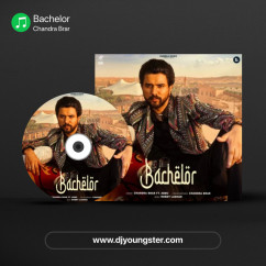 Chandra Brar released his/her new Punjabi song Bachelor